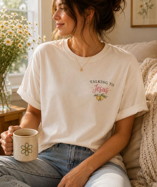 Talking to Jesus Shirt