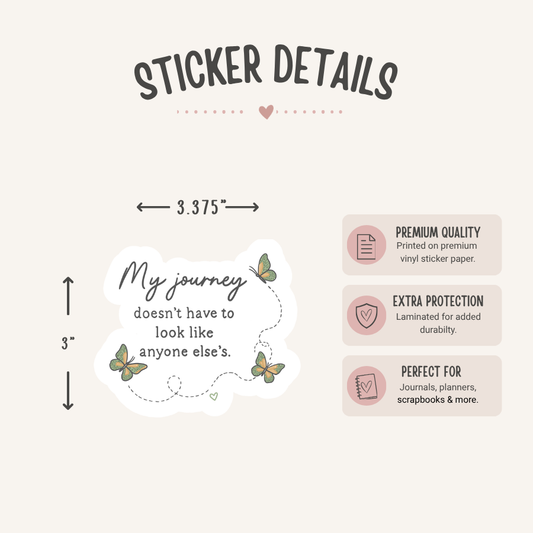 My Journey Doesn't Have to Look Like Anyone Else's Sticker