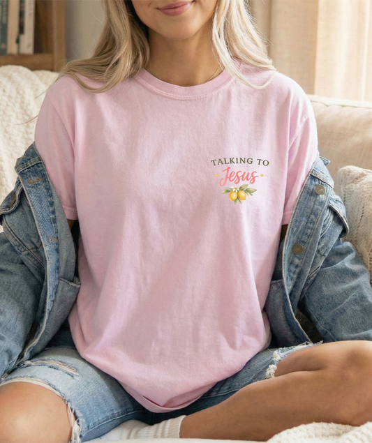 Talking to Jesus Shirt