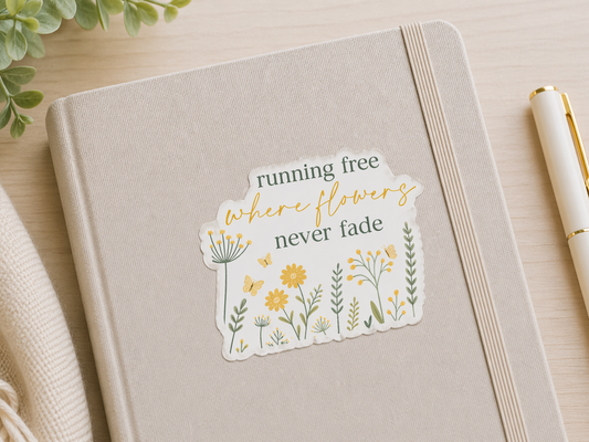 running free where flowers never fade
