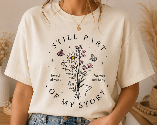 Still Part of My Story Shirt