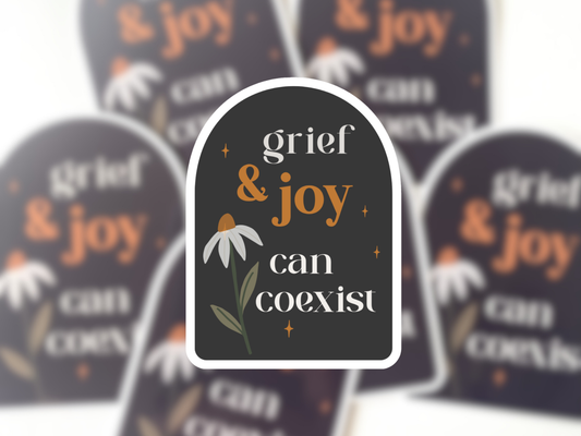 grief & joy can coexist