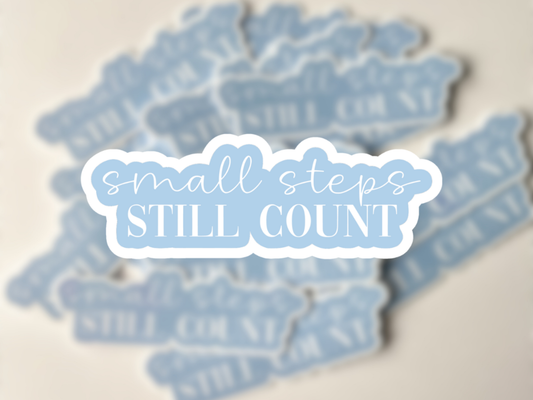 Small Steps Still Count Sticker