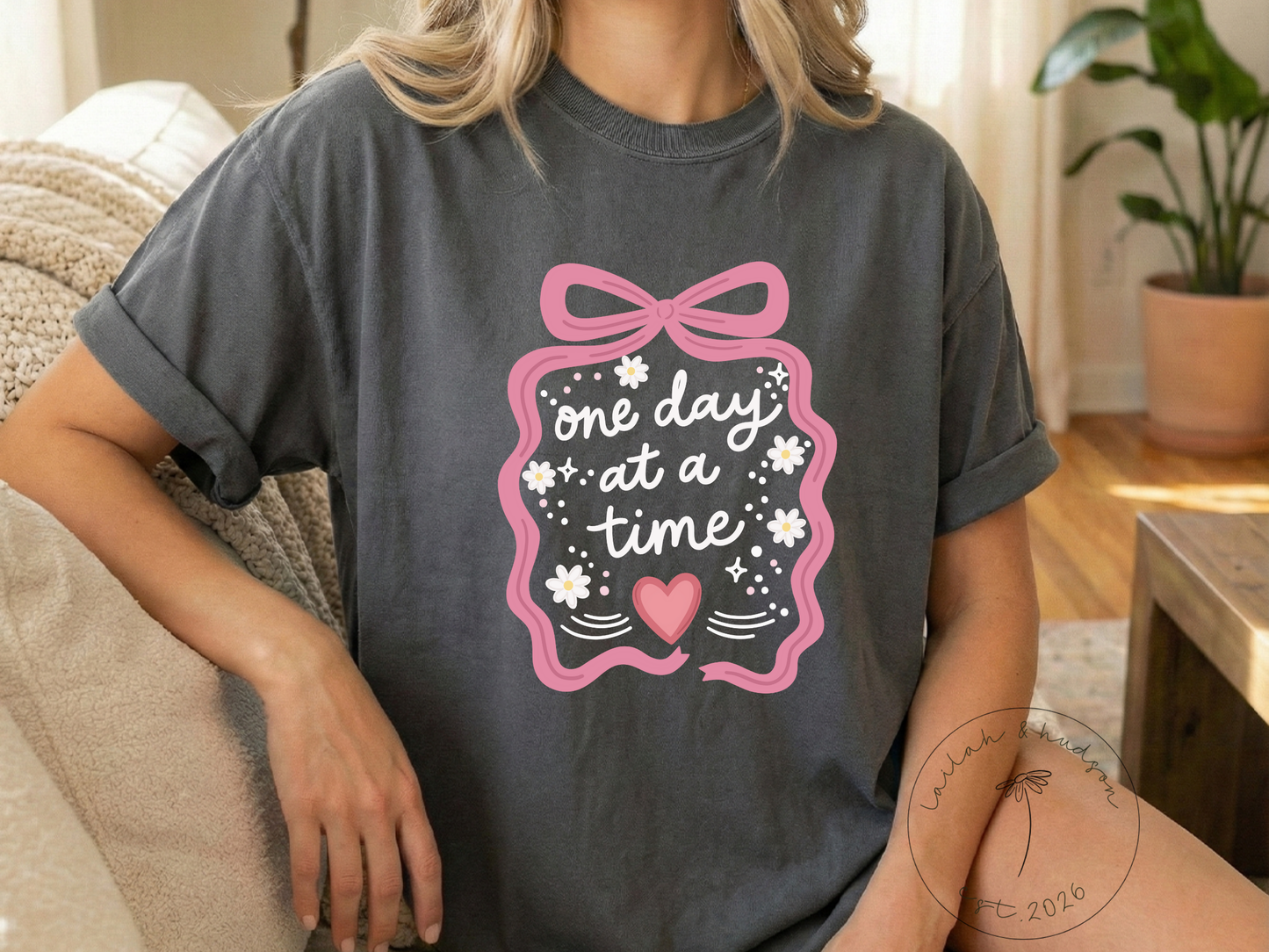 One Day at a Time - Everyday Comfort Tee