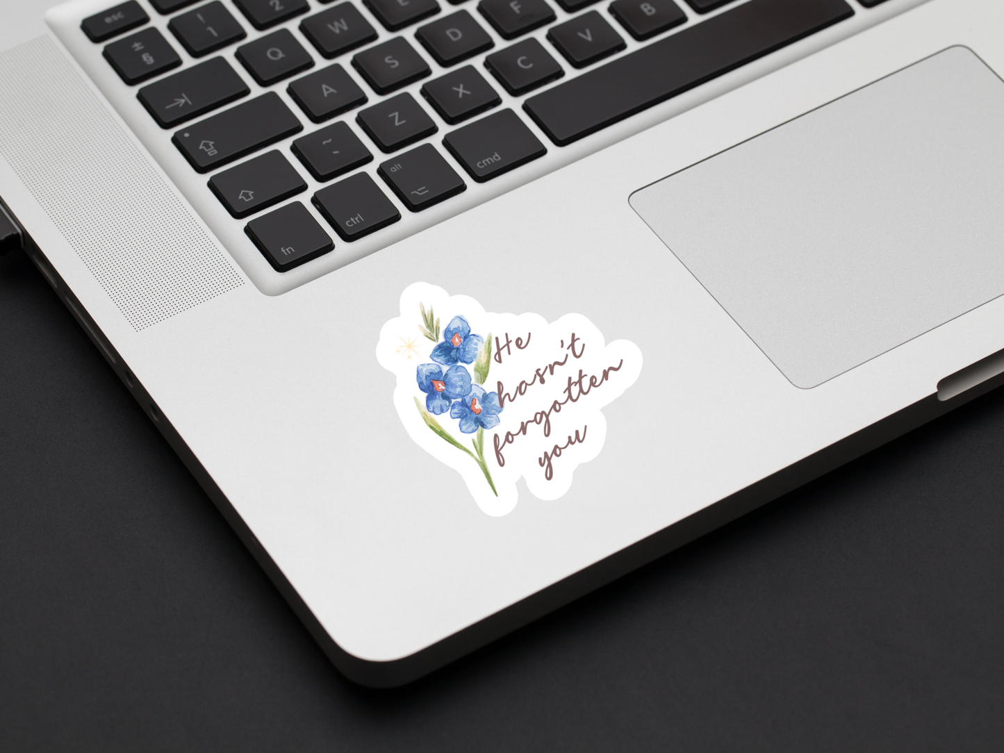 He Hasn’t Forgotten You Sticker