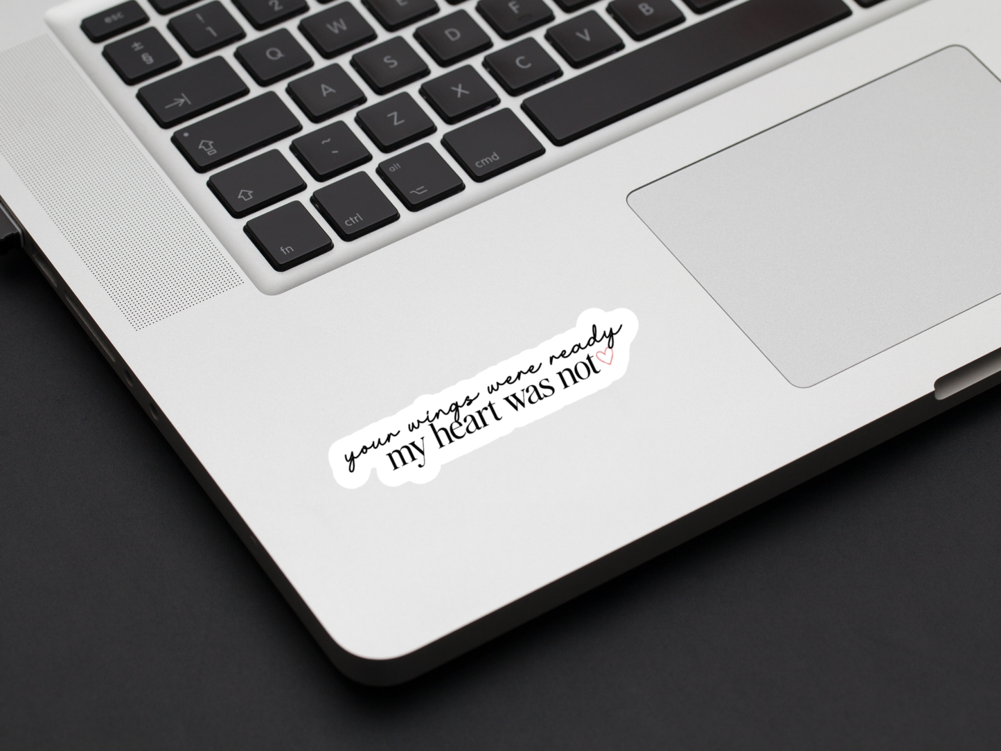 Your Wings Were Ready Sticker