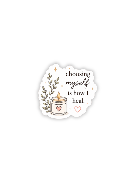 Choosing Myself Sticker