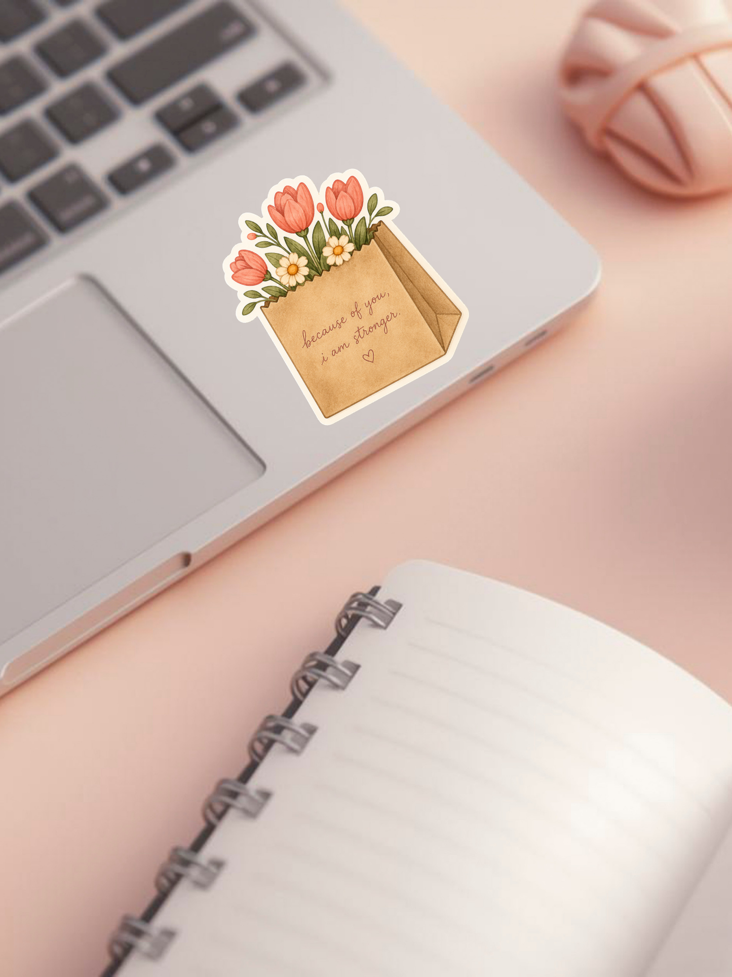 Because of You I Am Stronger Sticker