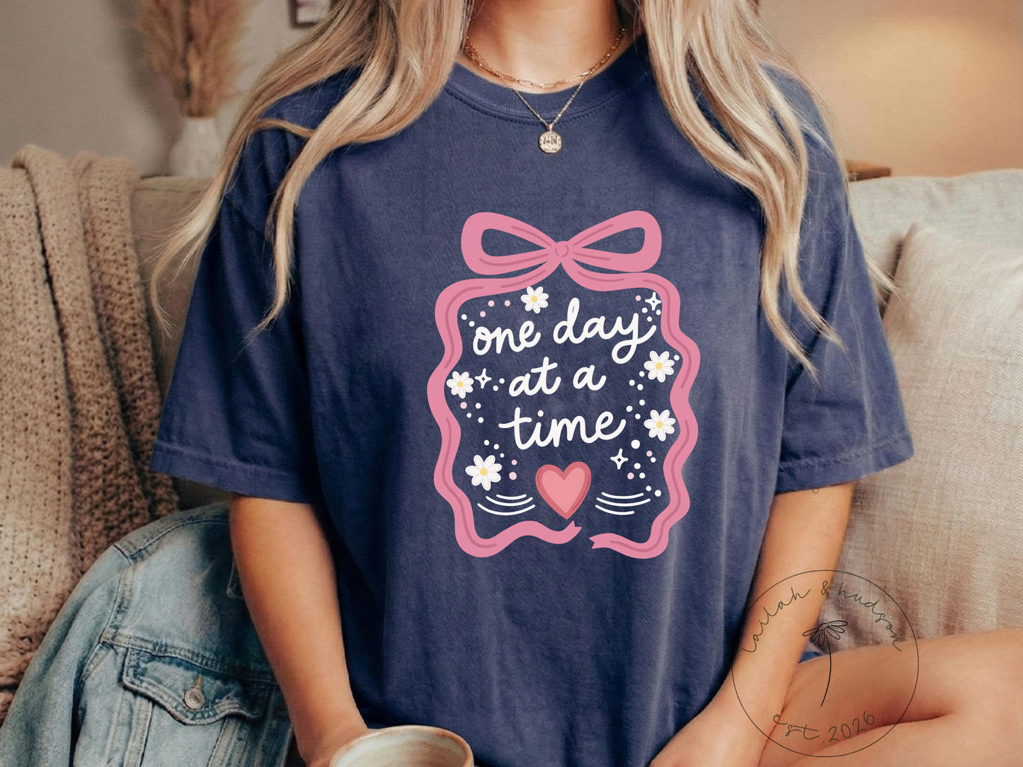 One Day at a Time - Everyday Comfort Tee