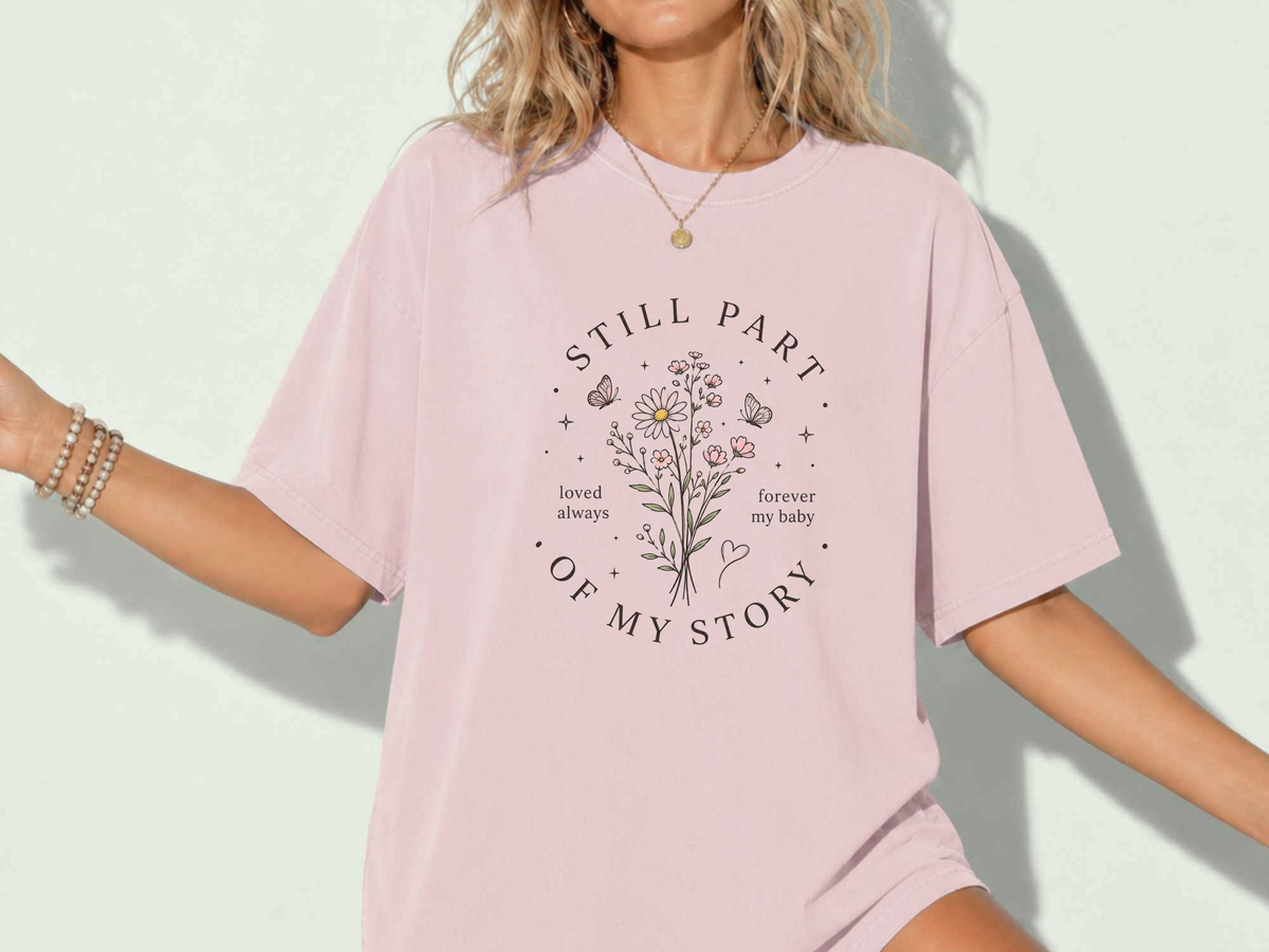 Still Part of My Story Shirt