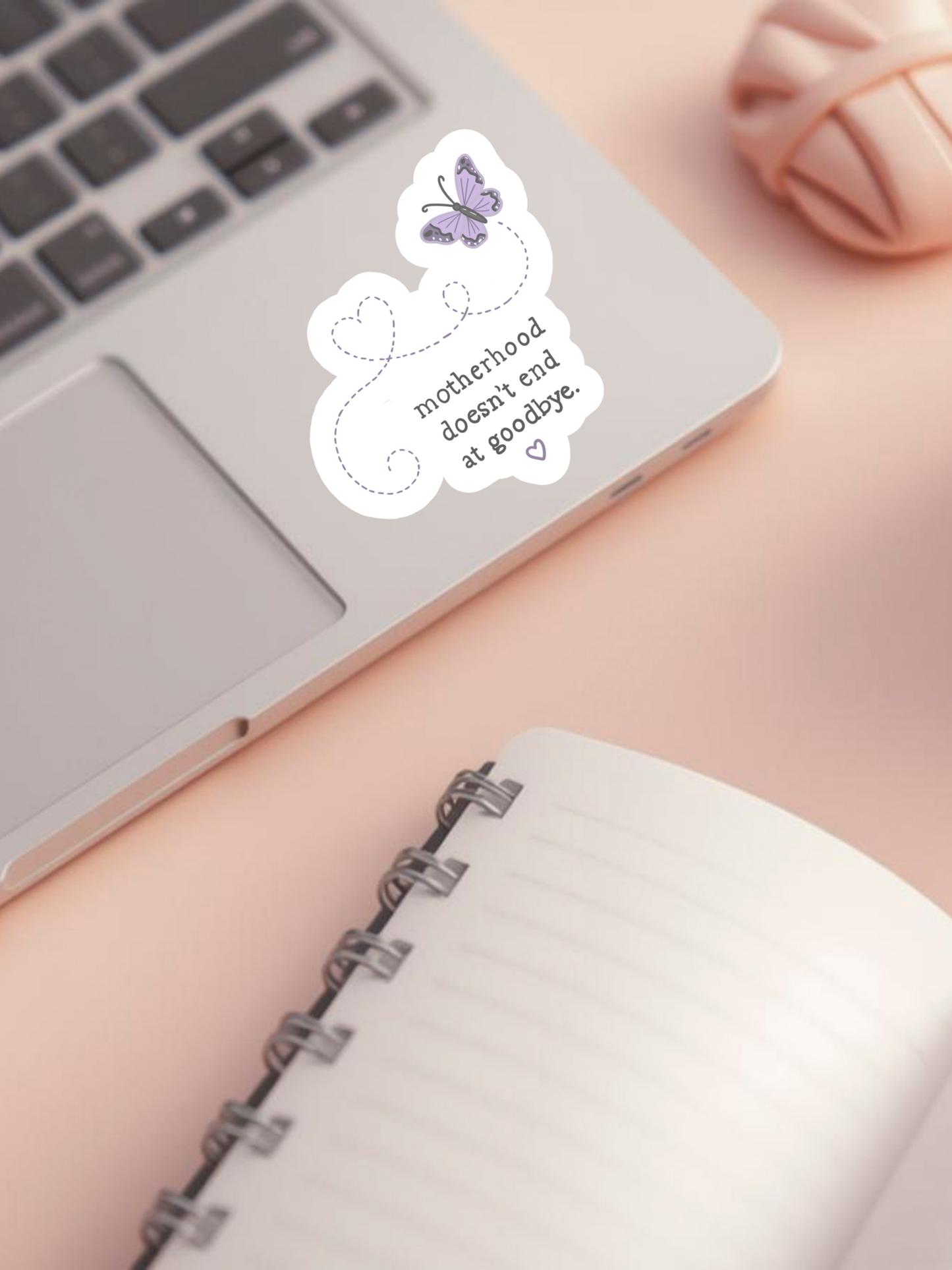 Motherhood Doesn't End at Goodbye Sticker