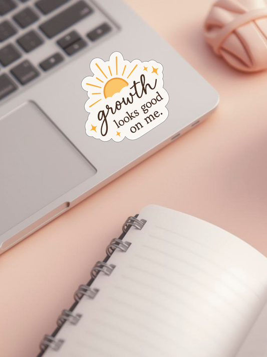Growth Looks Good on Me Sticker