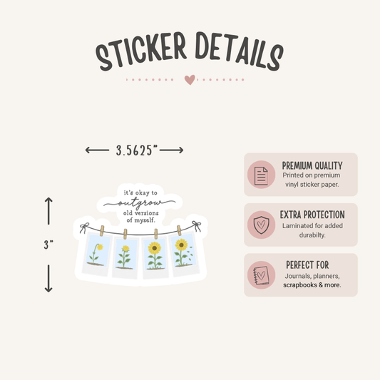 It's Okay to Outgrow Old Versions of Myself Sticker