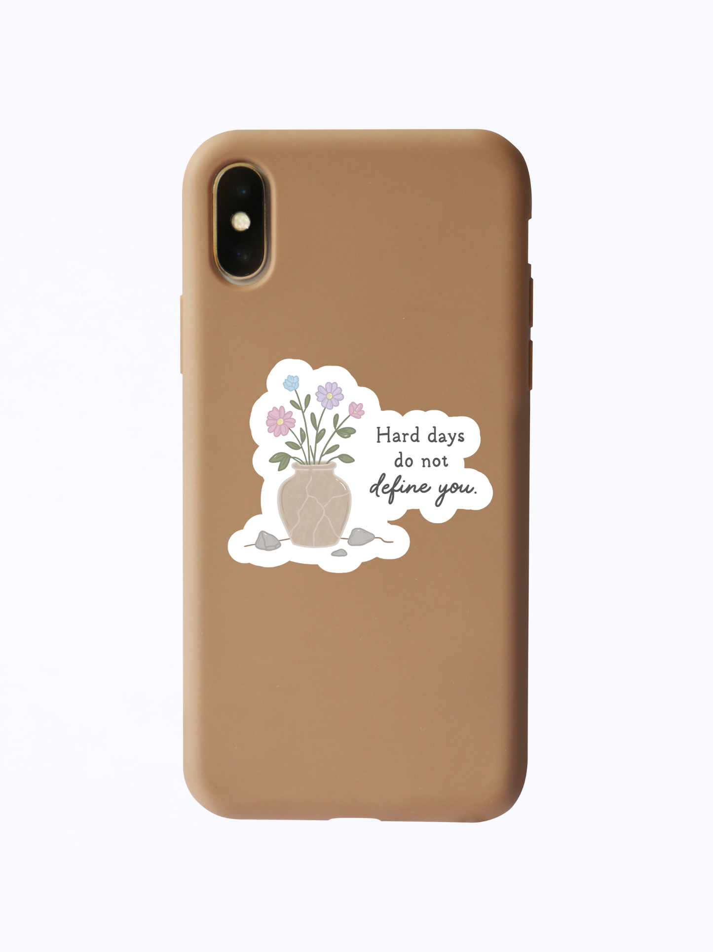 Hard Days Do Not Define You Sticker