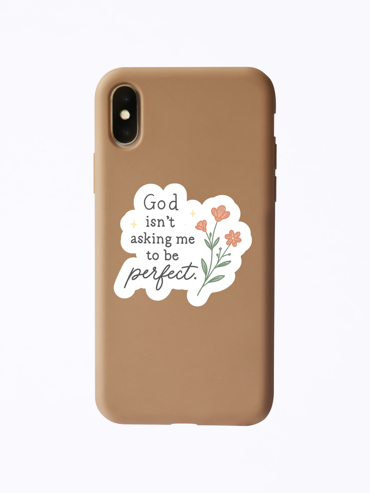 God Isn't Asking Me to Be Perfect Sticker