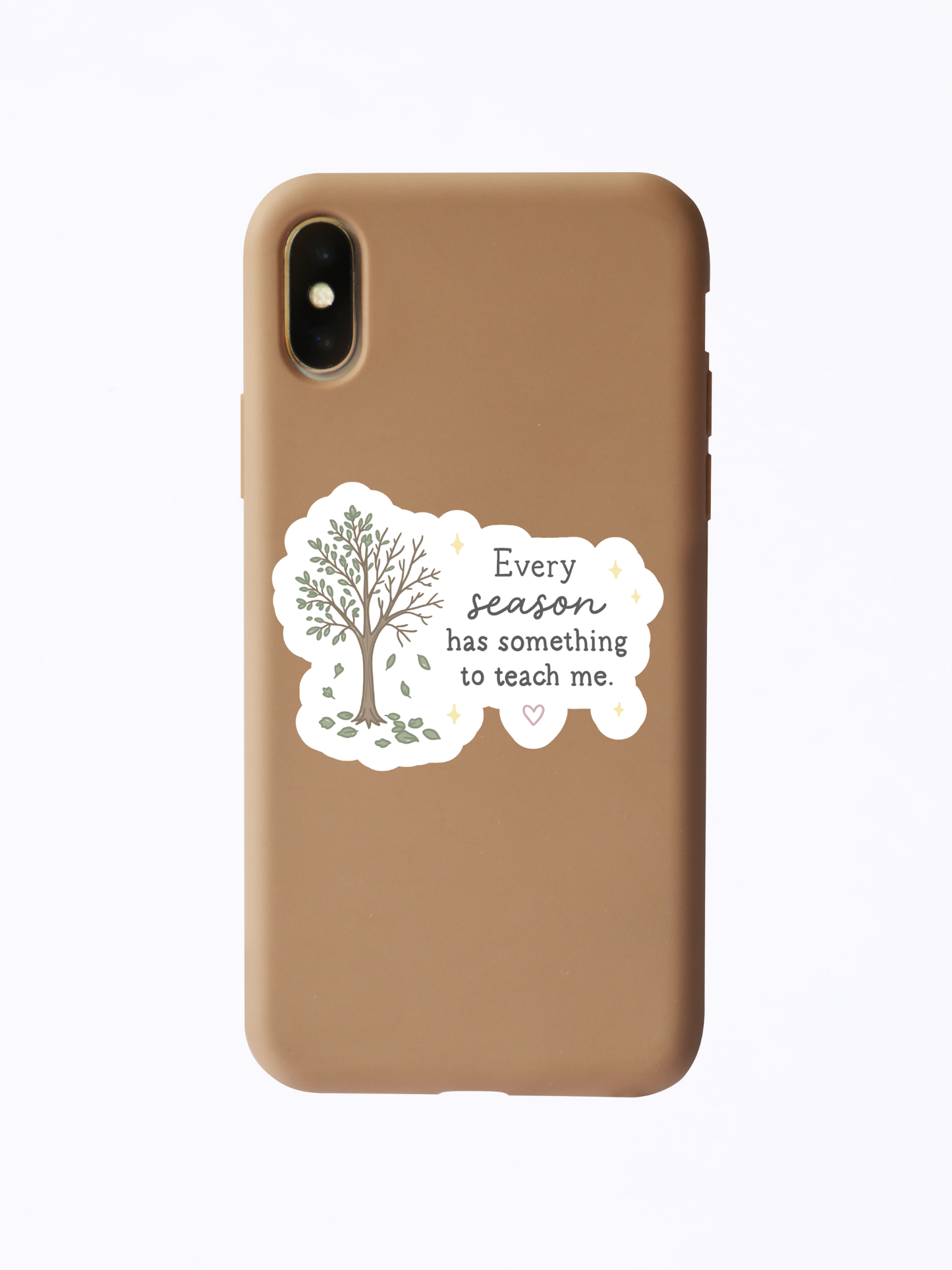 Every Season Has Something to Teach Me Sticker