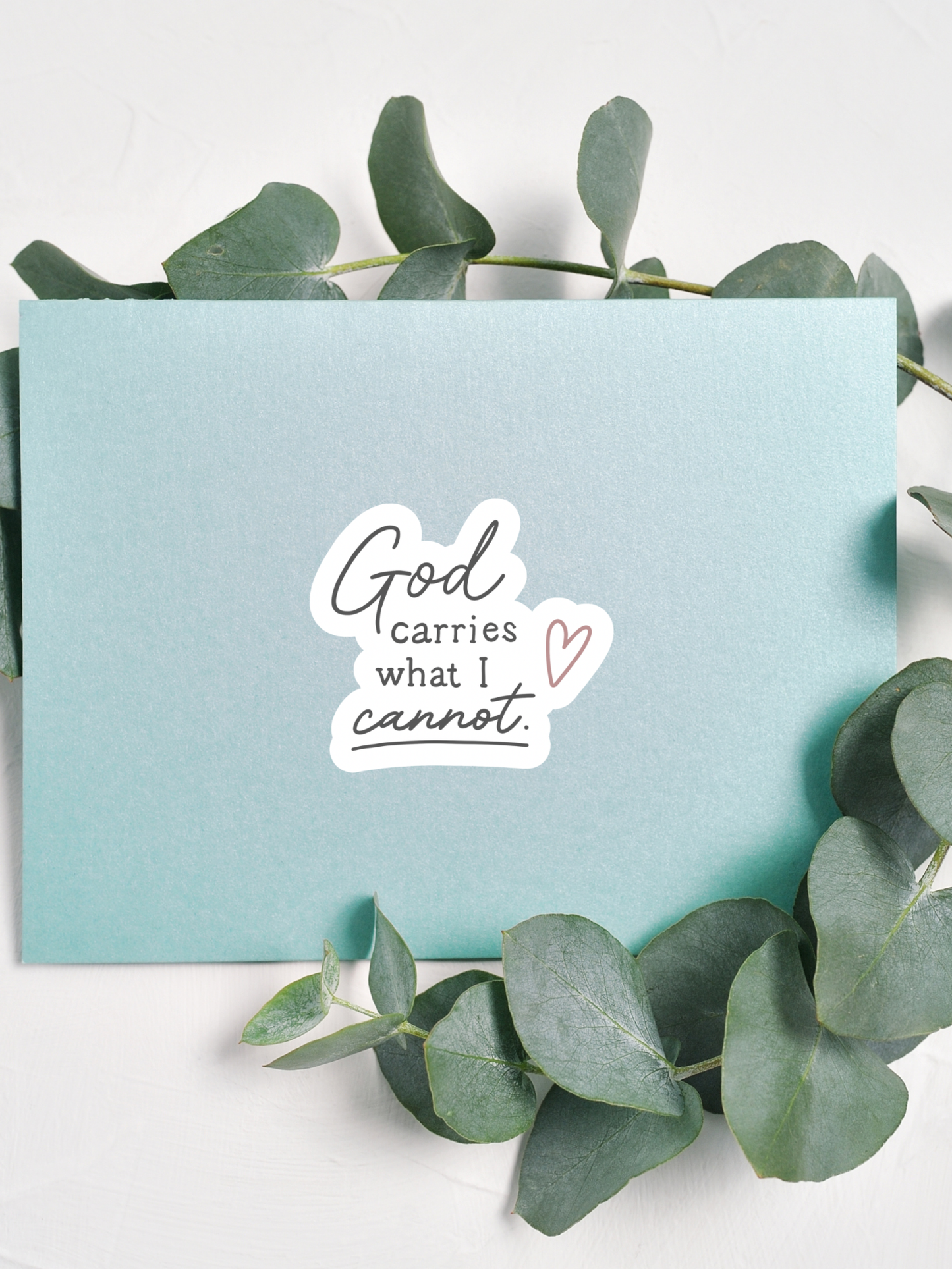 God carries What I Cannot Sticker