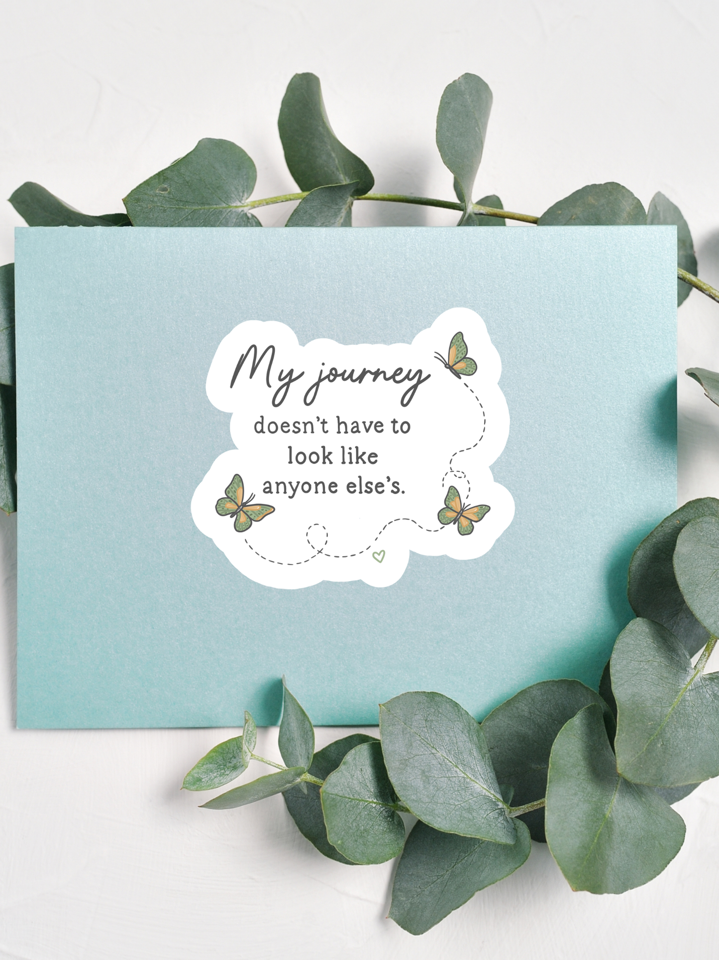 My Journey Doesn't Have to Look Like Anyone Else's Sticker