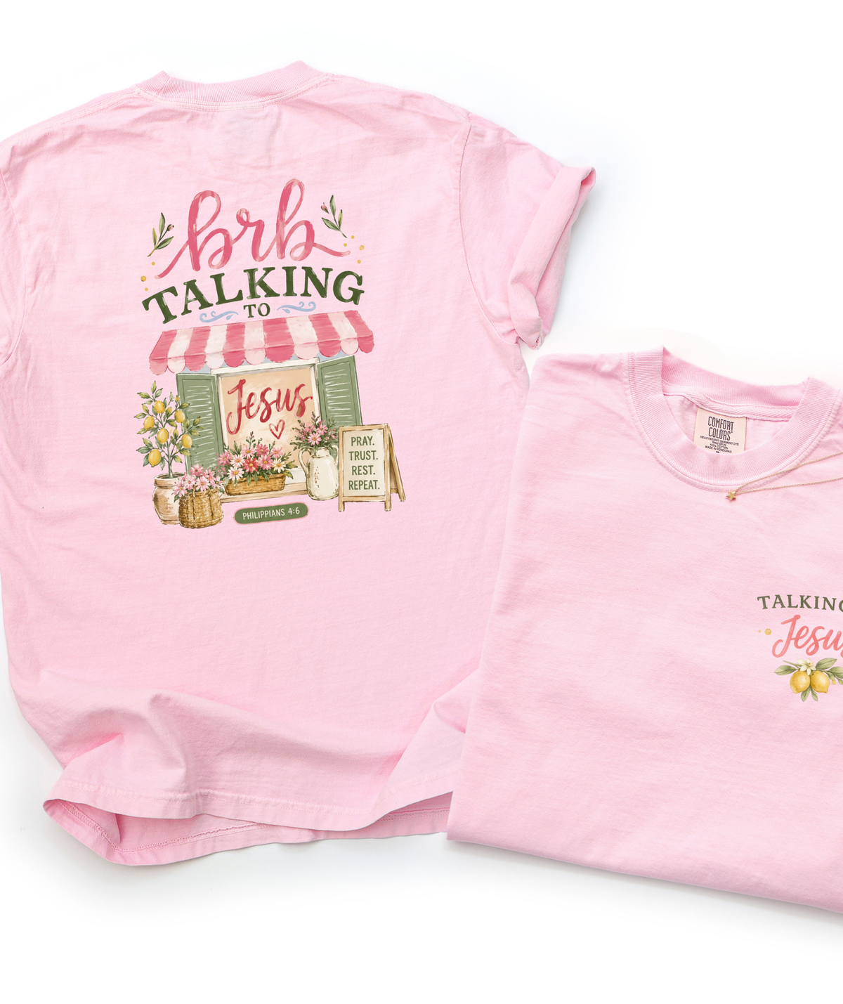 Front and back of BRB Talking to Jesus Christian faith graphic shirt in pink