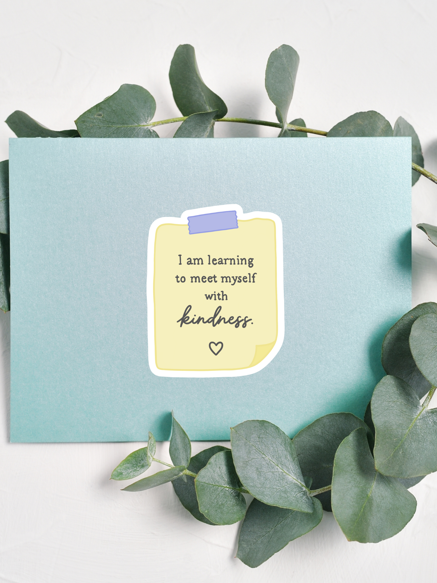 I Am Learning to Meet Myself With Kindness Sticker