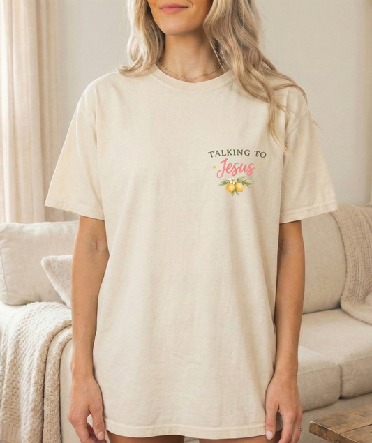 Talking to Jesus Shirt