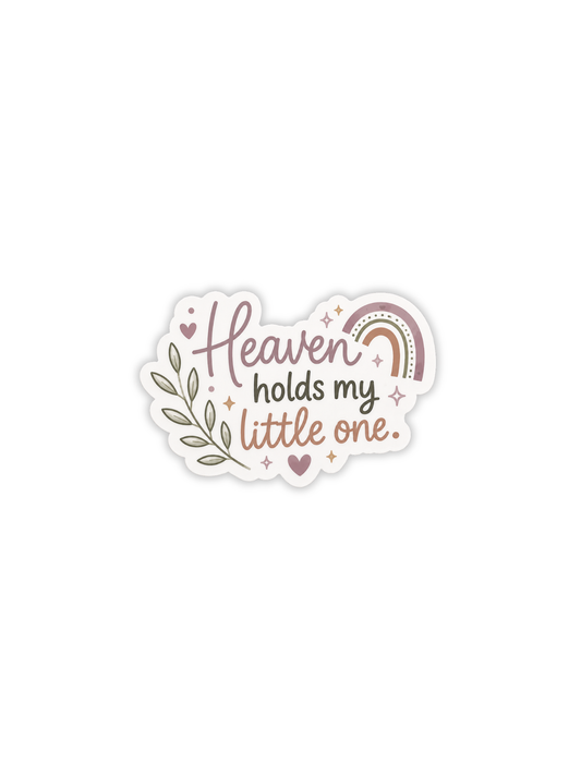 Heaven Holds My Little One Sticker