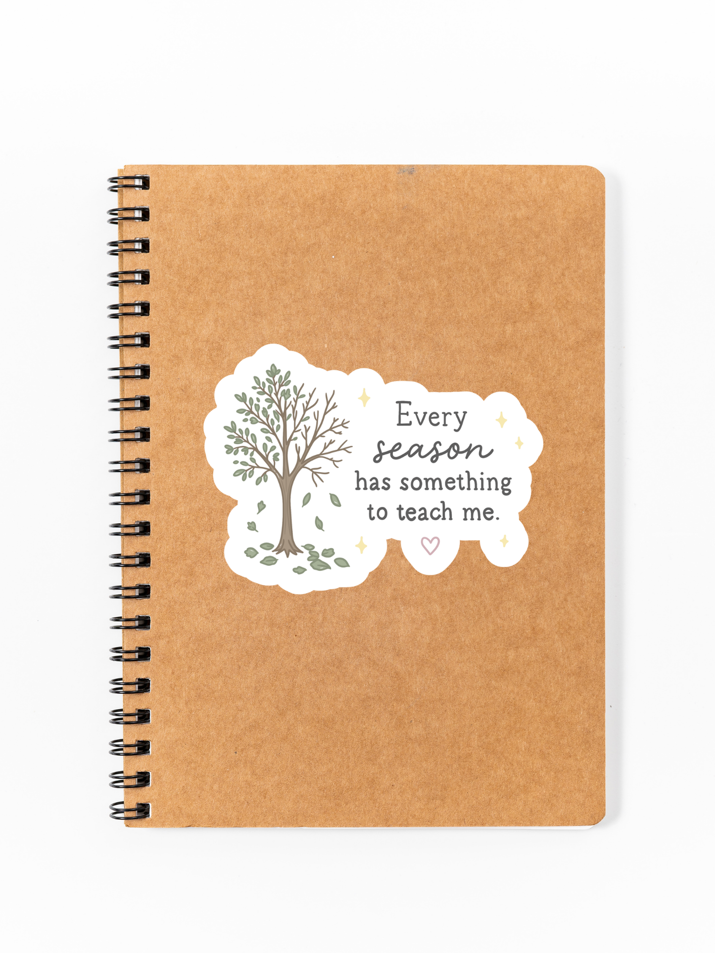 Every Season Has Something to Teach Me Sticker