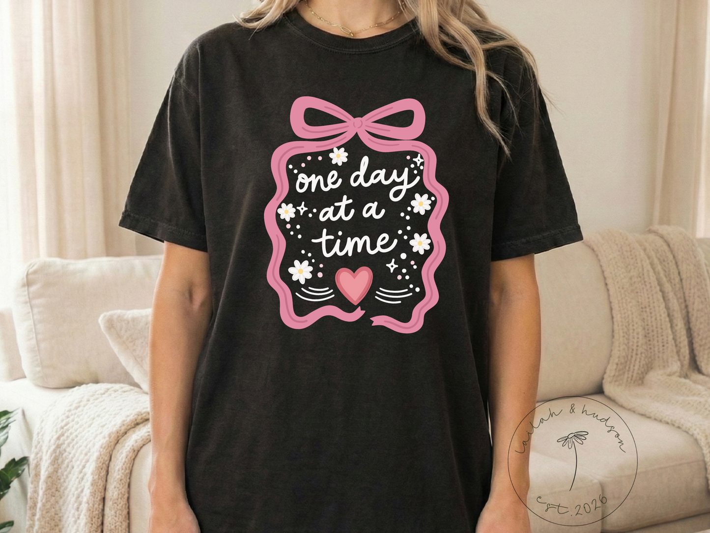 One Day at a Time - Everyday Comfort Tee