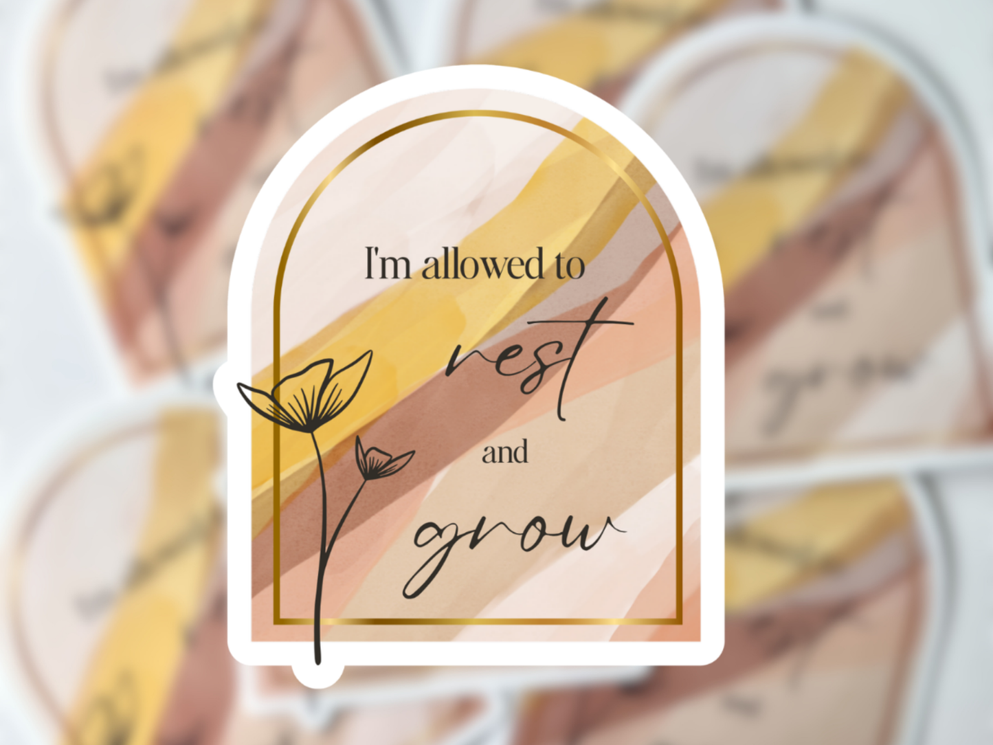 I’m Allowed to Rest and Grow Sticker