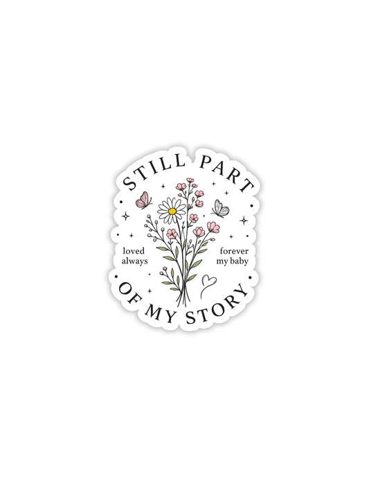 Still Part of My Story Sticker