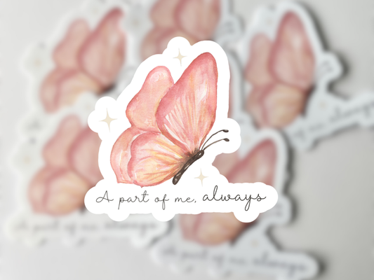 A Part of Me, Always Butterfly Sticker