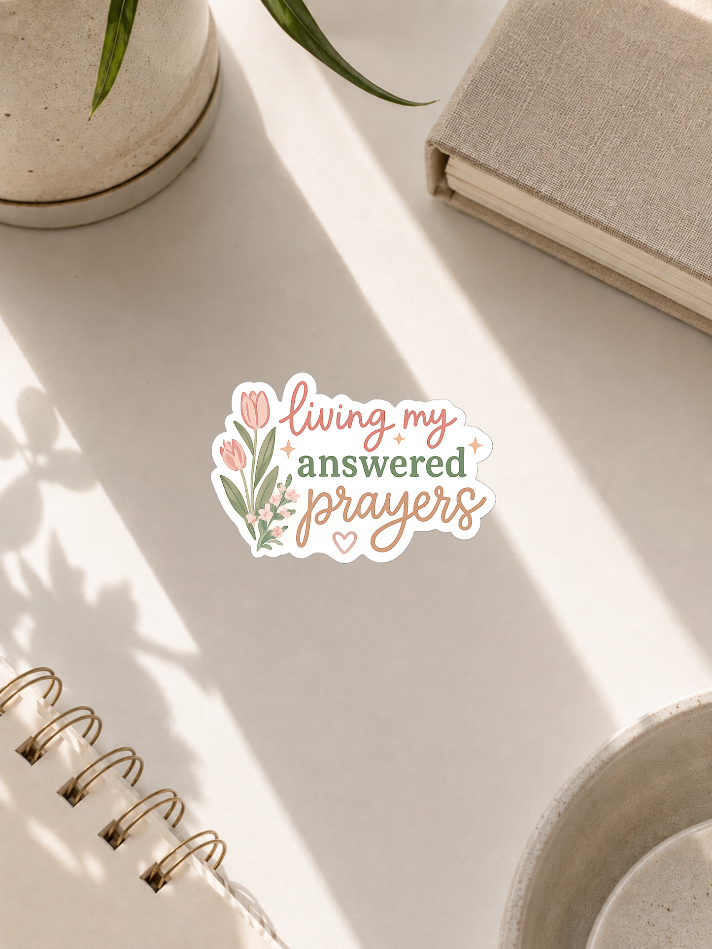 Living My Answered Prayers Sticker