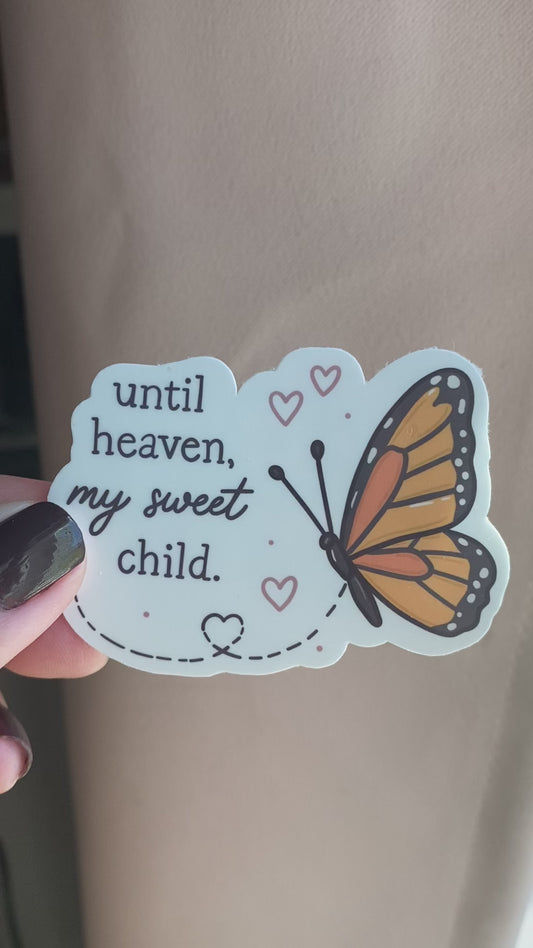 Until Heaven My Sweet Child Butterfly Sticker